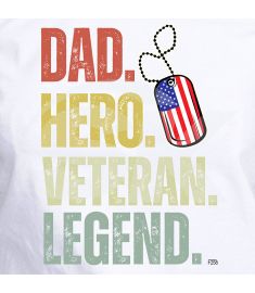DTF-258 Dad Hero Veteran Legend 10 x 13 Inches
