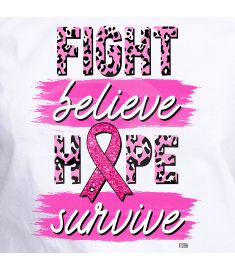 DTF-288 Fight Believe Hope Survive 10 x 13 Inches