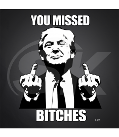 DTF-561 TRUMP YOU MISSED 10 X 13 INCHES