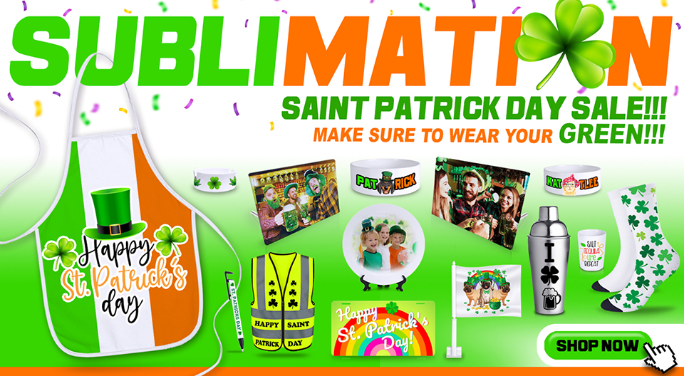 Sublimation Saint Patrick Day Sale!!!